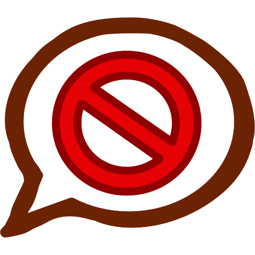 A white speech bubble with a brown outline has a red forbidden sign inside it.